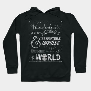 Wanderlust travel the World Chalkboard Typography Art Hoodie